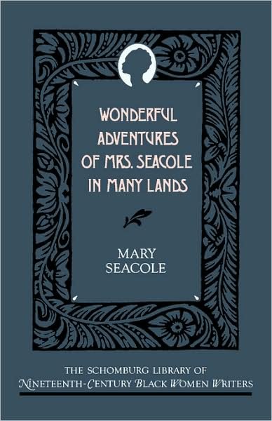 Cover for Mary Seacole · Wonderful Adventures of Mrs Seacole in Many Lands - The Schomburg Library of Nineteenth-Century Black Women Writers (Gebundenes Buch) (1988)