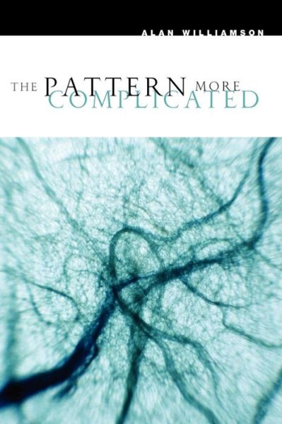 Cover for Alan Williamson · The Pattern More Complicated: New and Selected Poems - Phoenix Poets (Paperback Book) (2004)