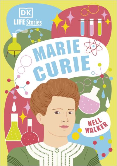 Cover for Nell Walker · DK Life Stories Marie Curie - DK Life Stories (Hardcover Book) (2022)