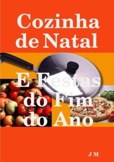 Cover for J. M · Cozinha de Natal e Festas Do Fim Do Ano (Book) (2017)
