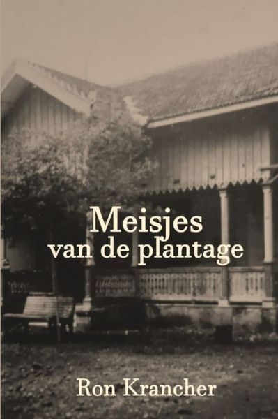 Cover for Ron Krancher · Meisjes Van de Plantage (Book) (2017)