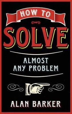 Cover for Alan Barker · How to Solve Almost Any Problem (Paperback Book) (2012)