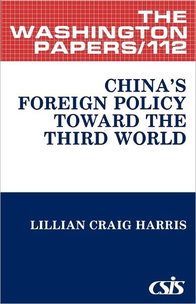 Cover for Louise C. Harris · China's Foreign Policy Toward the Third World (Paperback Book) (1985)
