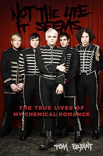 Cover for Tom Bryant · Not the Life It Seems: the True Lives of My Chemical Romance (Paperback Book) (2014)