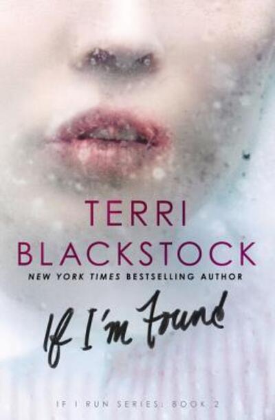 Cover for Terri Blackstock · If I'm Found - If I Run Series (Hardcover Book) (2017)