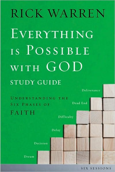 Everything is Possible with God Bible Study Guide: Understanding the Six Phases of Faith - Rick Warren - Books - HarperChristian Resources - 9780310671497 - November 6, 2010