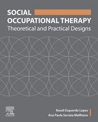 Cover for Roseli Esquerdo Lopes · Social Occupational Therapy: Theoretical and Practical Designs (Paperback Bog) (2021)