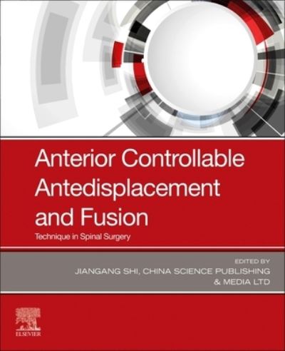 Cover for Anterior Controllable Antedisplacement and Fusion: Technique in Spinal Surgery (Paperback Book) (2023)