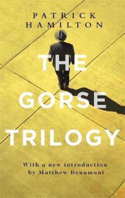 Cover for Patrick Hamilton · The Gorse Trilogy (Paperback Book) (2017)