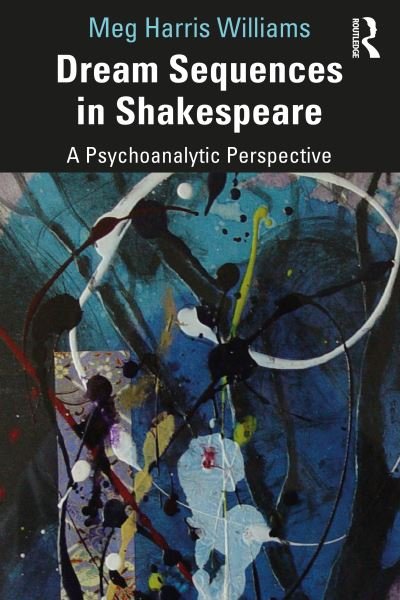 Cover for Meg Harris Williams · Dream Sequences in Shakespeare: A Psychoanalytic Perspective (Paperback Book) (2020)