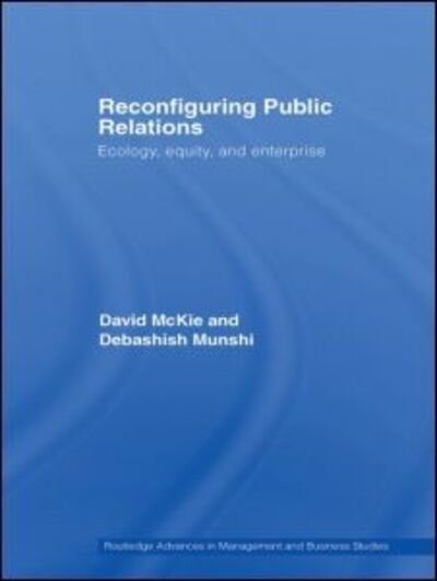 Cover for McKie, David (University of Waikato, New Zealand) · Reconfiguring Public Relations: Ecology, Equity and Enterprise - Routledge Advances in Management and Business Studies (Paperback Book) (2012)