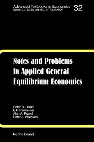 Cover for Pearson, K.R. (La Trobe University, Bundoora, Australia and Monash University, Australia) · Notes and Problems in Applied General Equilibrium Economics - Advanced Textbooks in Economics (Hardcover Book) (1992)