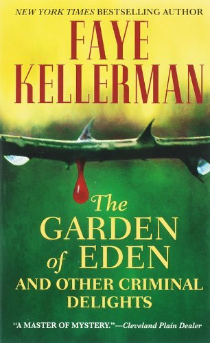 Cover for Faye Kellerman · The Garden of Eden and Other Criminal Delights (Paperback Book) [1st edition] (2007)