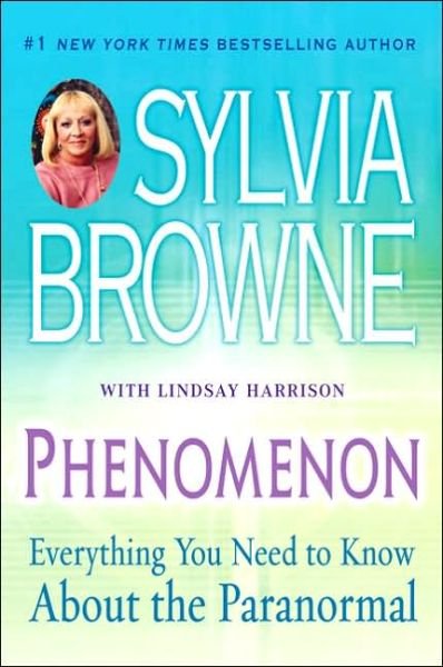 Cover for Sylvia Browne · Phenomenon: Everything You Need to Know About the Paranormal (Paperback Bog) [Reprint edition] (2006)