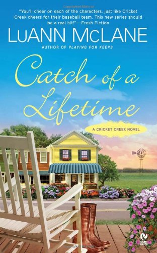 Cover for LuAnn McLane · Catch of a Lifetime: A Cricket Creek Novel - Cricket Creek (Paperback Book) (2012)