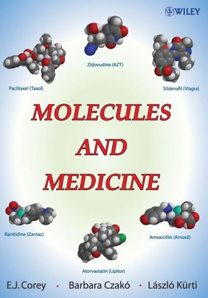 Cover for Corey, E. J. (Harvard University, Cambridge, MA) · Molecules and Medicine (Paperback Book) (2007)