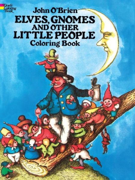 Cover for John O'Brien · Elves, Gnomes, and Other Little People Coloring Book - Dover Coloring Books (Paperback Book) [81st edition] (2013)