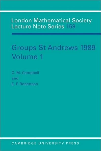 Cover for C M Campbell · Groups St Andrews 1989: Volume 1 - London Mathematical Society Lecture Note Series (Pocketbok) (1991)