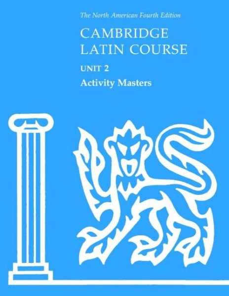 Cover for North American Cambridge Classics Project · Cambridge Latin Course Unit 2 Activity Masters - North American Cambridge Latin Course (Bok) [4 Revised edition] (2007)