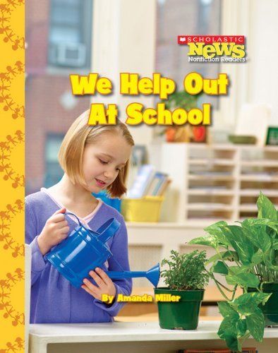 Cover for Amanda Miller · We Help Out at School (Scholastic News Nonfiction Readers: We the Kids) - Scholastic News Nonfiction Readers: We the Kids (Paperback Book) (2009)