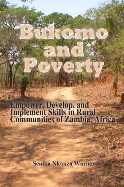Cover for Senika Nkanza Warner · Bukomo and Poverty in Zambia, Africa (Book) (2008)