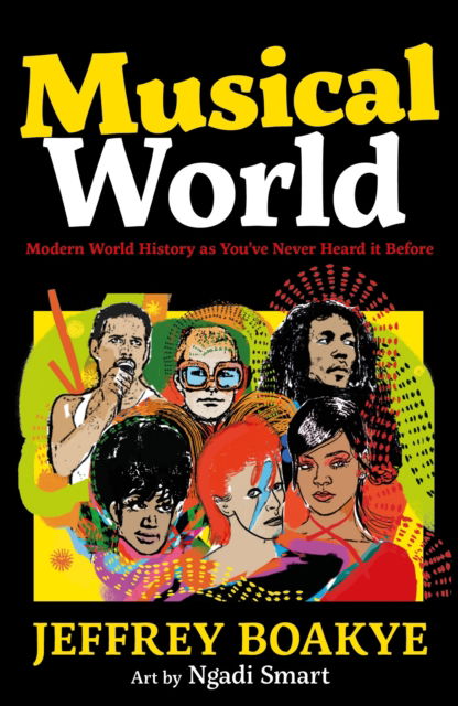 Musical World: Modern World History as You’ve Never Heard it Before - Jeffrey Boakye - Książki - Faber & Faber - 9780571377497 - 3 sierpnia 2023