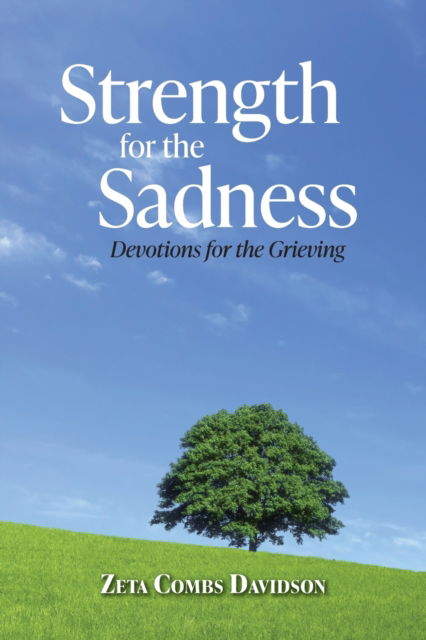 Cover for Zeta Combs Davidson · Strength for the Sadness: Devotions for the Grieving (Paperback Book) (2020)