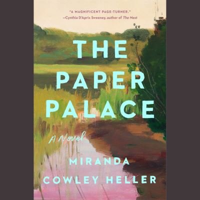 Cover for Miranda Cowley Heller · The Paper Palace (Reese's Book Club): A Novel (Hörbok (CD)) (2021)