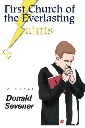 Cover for Donald Sevener · First Church of the Everlasting Aints (Paperback Book) (2006)