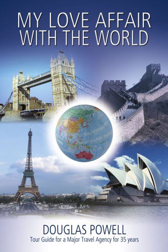 Douglas Powell · My Love Affair with the World (Paperback Book) (2006)