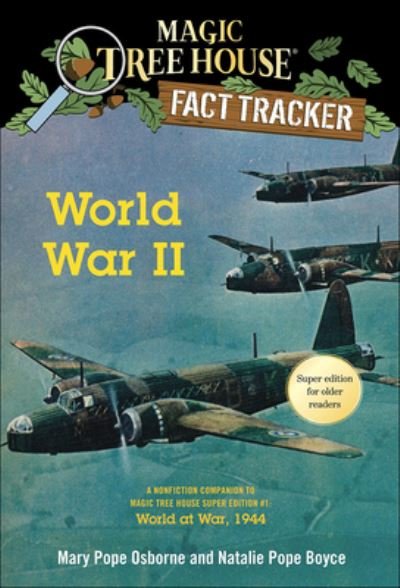 Cover for Mary Pope Osborne · World War II: A Nonfiction Companion to Magic Tree House Super Edition #1 World (Hardcover bog) (2017)