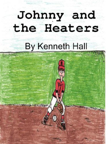 Cover for Kenneth Hall · Johnny and the Heaters (Paperback Book) (2008)