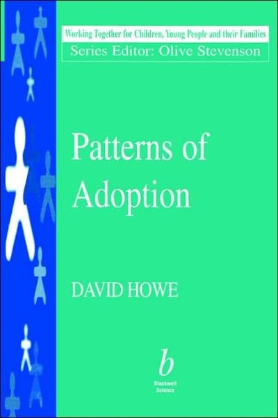 Cover for Howe, David (University of East Anglia, UK) · Patterns of Adoption: Nature, Nurture and Psychosocial Development - Working Together For Children, Young People And Their Families (Paperback Book) (1997)