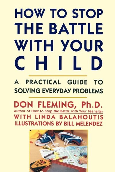 Cover for Don Fleming · How to Stop the Battle with Your Child (Paperback Bog) (1987)