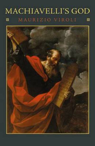 Cover for Maurizio Viroli · Machiavelli's God (Paperback Bog) (2012)