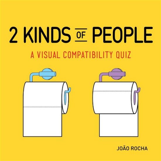 Cover for Joao Rocha · 2 Kinds of People: A Visual Compatibility Quiz (Taschenbuch) (2017)