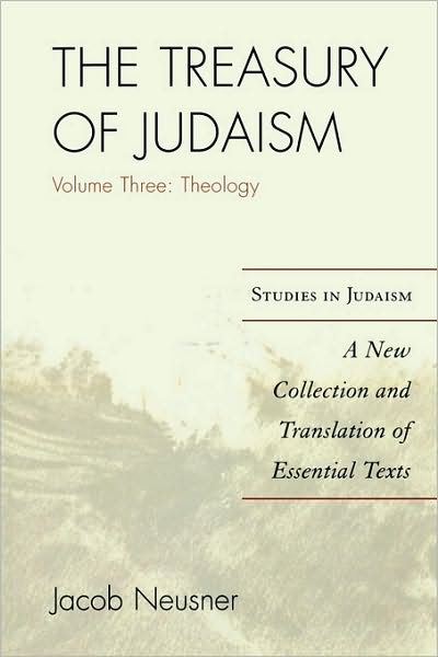 Cover for Jacob Neusner · The Treasury of Judaism: A New Collection and Translation of Essential Texts - Studies in Judaism (Pocketbok) [Third edition] (2008)