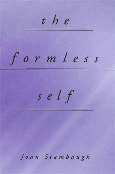 Cover for Joan Stambaugh · The formless self (Book) (1999)