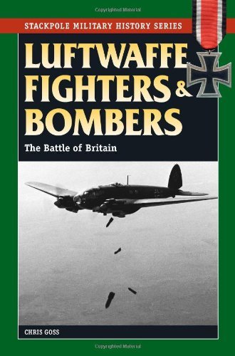 Cover for Chris Goss · Luftwaffe Fighters and Bombers: the Battle of Britain (Stackpole Military History Series) (Paperback Bog) [Reprint edition] (2010)
