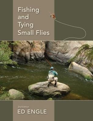 Cover for Ed Engle · Fishing and Tying Small Flies (Hardcover Book) [2nd edition] (2019)