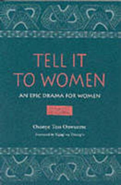 Cover for Osonye Tess Onwueme · Tell it to Women: An Epic Drama for Women - African American Life Series (Paperback Book) (1997)