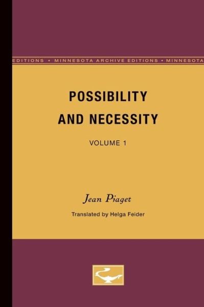 Possibility and Necessity: Volume 1 - Jean Piaget - Books - University of Minnesota Press - 9780816658497 - June 25, 1987