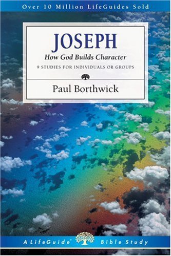 Cover for Paul Borthwick · Joseph: How God Builds Character (Lifeguide Bible Studies) (Pocketbok) [Student / Stdy Gde edition] (2003)