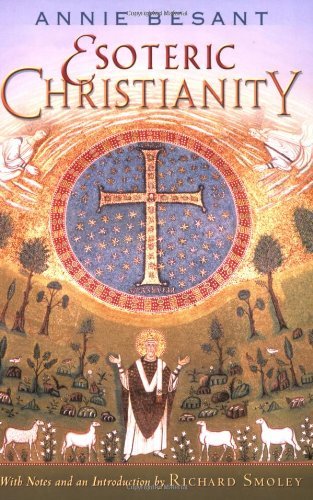 Esoteric Christianity - Annie Besant - Libros - Quest Books - 9780835608497 - 2006