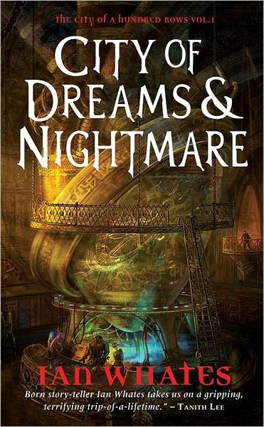City of Dreams & Nightmare - City of a Hundred Rows - Ian Whates - Livres - Watkins Media Limited - 9780857660497 - 26 octobre 2010