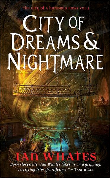 City of Dreams & Nightmare - City of a Hundred Rows - Ian Whates - Bøger - Watkins Media Limited - 9780857660497 - 26. oktober 2010