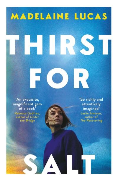 Thirst for Salt - Madelaine Lucas - Books - Oneworld Publications - 9780861546497 - May 4, 2023