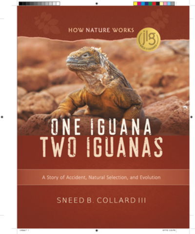 Cover for Collard, Sneed B., III · One Iguana, Two Iguanas: A Story of Accident, Natural Selection, and Evolution - How Nature Works (Hardcover Book) (2019)