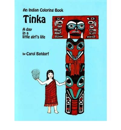 Tinka Coloring Book: A day in a little girl's life - Carol Batdorf - Livres - Hancock House Publishers Ltd ,Canada - 9780888392497 - 2005
