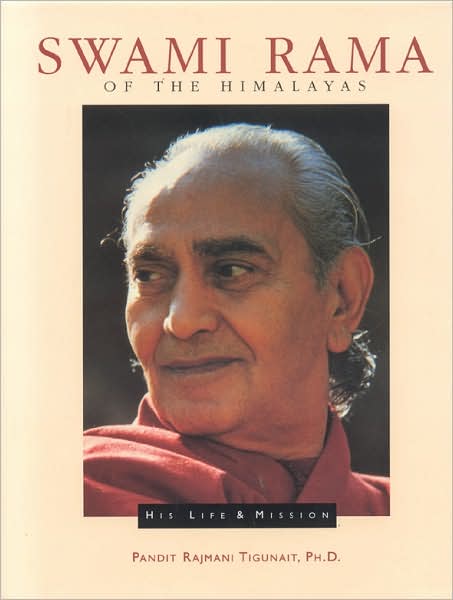 Cover for Pandit Rajmani Tigunait · Swami Rama of the Himalayas: His Life and Mission (Paperback Book) (2007)